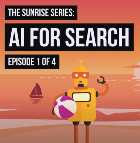 A cartoon robot holding a beach ball with a sunset background, featuring text: "The Sunrise Series: AI for Search, Episode 1 of 4."