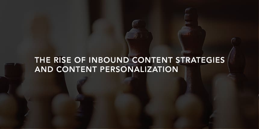 The rise of inbound content strategies