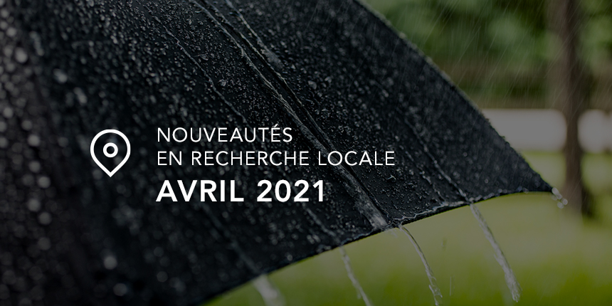 Avril 2021 Tour d’horizon de la recherche locale