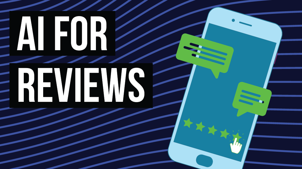 Blog: AI for reviews: The power of AI in reputation management